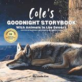 Cole's Goodnight Storybook with Animals in the Desert: A Personalized Bedtime Book for Cole