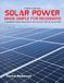 Prudent Survival: Solar Power Made Simple for Beginners