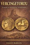 VERCINGETORIX A STUDY OF NUMISMATIC ICONOGRAPHY