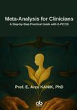 Meta-Analysis for Clinicians: A Step-by-Step Practical Guide with E-PICOS