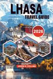 LHASA LHASA Travel Guide 2026