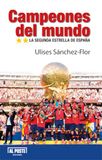 Campeones del mundo: La segunda estrella de España: 74