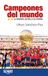 Campeones del mundo: La segunda estrella de España: 74