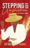 Stepping Out with Purpose, LLC Stepping Out Unshaken
