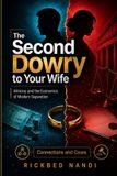 The Independently Published The Second Dowry to Your Wife: The Other Alimony and the Economics of Modern Separation Paperback