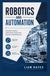 ROBOTICS AND AUTOMATION: Industrial robotics autonomous control and precision manufacturing