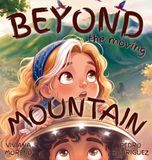 Beyond Libri GmbH Beyond the Moving Mountain: A story about friendship, courage, and the adventures that lead us home. Hardcover