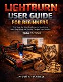 Lightburn Lightburn User Guide for Beginners