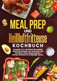 Meal Tredition Meal Prep und Heißluftfritteuse Kochbuch