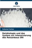 Reisbiologie Verlag Unser Wissen Reisbiologie und das System zur Intensivierung des Reisanbaus SRI Paperback
