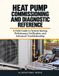 Heat Pump Commissioning and Diagnostic Reference: A Field Guide to System Startup, Performance Verification, and Advanced Troubleshooting