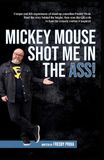 Mickey Mouse Shot Me In The Ass