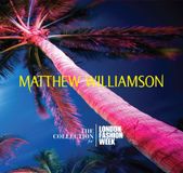 Matthew Williamson - The Collection For London Fashion Week