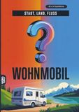 Stadt, Land, Fluss, Wohnmobil: 60 Spielblöcke A4 - Geschenk Camping - Quiz | Spiel Wohnmobilreise
