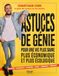 Astuces de génie : découvrez les 300 astuces de la vie quotidienne de Jonathan Coni, la star des astuces sur les réseaux: Pour une vie plus saine, plus économique et plus écologique