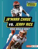 Ja'marr Lerner Sports All-Star Smackdown: Ja'Marr Chase vs. Jerry Rice