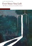 Ever Since You Left: My Memories of Death and the Life That Followed