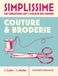 Simplissime - Couture et broderie: Nouvelle édition