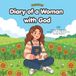Diary of a Woman with God: A Cozy Bold and Easy Christian Coloring Book for Young Women with Inspiring Bible Verses