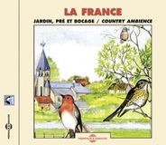 Sonic Rendezvous Fremeaux & Associes Various Artists - La France: Jardin, Pré Et Bocage (CD)