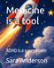 Medicine is a tool: ADHD is a super power