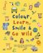 Colour, Amazing Animals Colouring Book: Colour, Learn, Smile & Go Wild