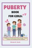 Puberty Independently Published Puberty Book For Girls