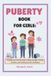 Puberty Independently Published Puberty Book For Girls