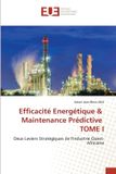 Efficacité Editions Universitaires Europeennes Efficacité Energétique & Maintenance Prédictive TOME I