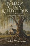 Willow Chain Reflections: Book One
