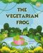 The Vegetarian Frog