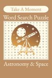 Take A Moment Word Search Astronomy And Space