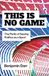 This Is No Game: The Perils of Seeing Politics as a Sport