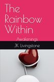 The Rainbow Within: Awakenings