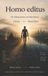 Homo editus: The Editing Species, the Edited Species: Editing the Species, Edited by the Species