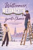 Wattenmeer, tiptop Wattenmeer, Weihnachten und eine zweite Chance