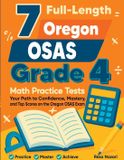 7 Effortless Math Education 7 Full-Length Oregon OSAS Grade 4 Math Practice Tests