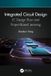 Integrated Taylor & Francis Verlag GmbH Integrated Circuit Design: IC Design Flow and Project-Based Learning