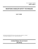 Army Techniques Publication ATP 4-35.1 Munitions Handler Safety Techniques July 2026