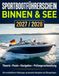 Sportbootführerschein Binnen & See 2027/2028: Prüfungsfragen und Fragenkatalog und Navigationsaufgabe für Segeln und Motor verständlich erklärt