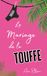 Le Mariage de la Touffe: Version poche. Une rom-com estivale déjantée enemies-to-lovers