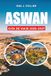 ASWAN REISEFÜHRER 2026-2027: Sehenswürdigkeiten, Nilkreuzfahrt, Abu Simbel, Reiserouten, Reisetipps und Urlaubsplanung