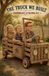 The Libri GmbH Remembrances of Grandma Kay-The Truck We Built