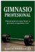 Gimnasio Libri GmbH Gimnasio Profesional: Manual práctico para organizar, profesionalizar y llevar tu gimnasio al siguiente nivel.