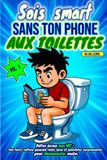 Sois Collection Zygomatiques Sois SMART sans ton PHONE aux toilettes. Détox écran aux WC