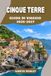 CINQUE TERRE GUIDA DI VIAGGIO 2026-2027