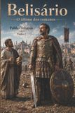 Belisário: O último dos romanos - Tomo 2 Paperback