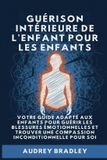 Guérison Libri GmbH Guérison Intérieure de l'Enfant pour les Enfants: Votre Guide adapté aux enfants pour Guérir les Blessures Émotionnelles et Trouver une Compassion Inconditionnelle pour soi: 2