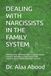 DEALING WITH NARCISSISTS IN THE FAMILY SYSTEM: A NEUROSCIENCE-INFORMED GUIDE TO UNDERSTANDING DYNAMICS, BREAKING PATTERNS, PROTECTING CHILDREN, AND RESTORING EMOTIONAL FREEDOM
