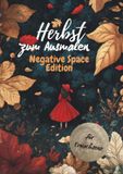 Herbst zum Ausmalen - Negative Space Edition - Das Malbuch für Erwachsene
